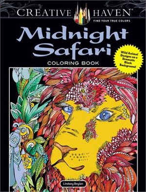 Creative Haven Midnight Safari Coloring Book ― Wild Animal Designs on a Dramatic Black Background