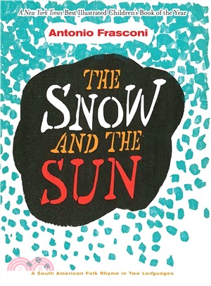 The Snow and the Sun / La Nieve Y El Sol ― A South American Folk Rhyme in Two Languages