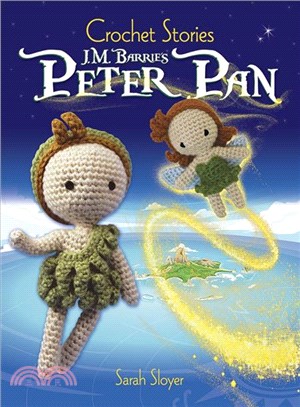 Crochet Stories ― J. M. Barrie's Peter Pan