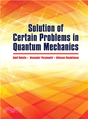 Solution of Certain Problems in Quantum Mechanics