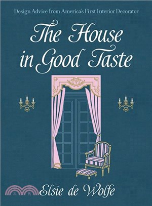 The House in Good Taste ─ Design Advice from America's First Interior Decorator