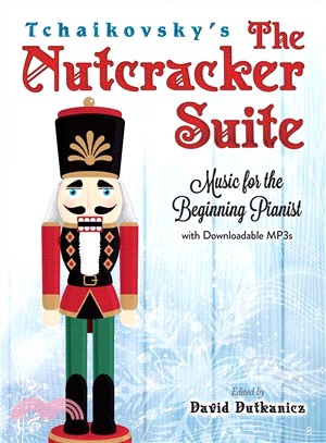 Tchaikovsky's the Nutcracker Suite ― Music for the Beginning Pianist With Downloadable Mp3s