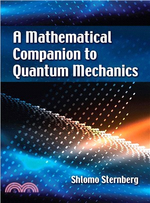 A Mathematical Companion to Quantum Mechanics