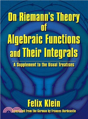 On Riemann's Theory of Algebraic Functions and Their Integrals ― A Supplement to the Usual Treatises