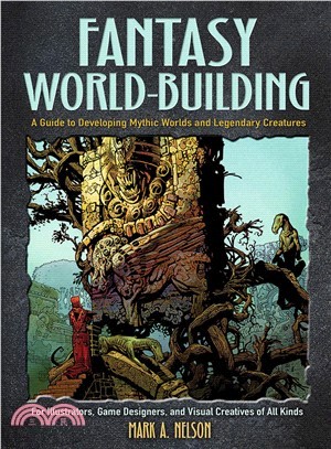 Creative World Building and Creature Design ― A Guide for Illustrators, Game Designers, and Visual Creatives of All Types