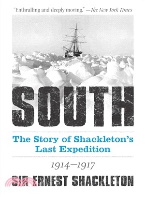 South ― The Story of Shackleton's Last Expedition 1914-1917