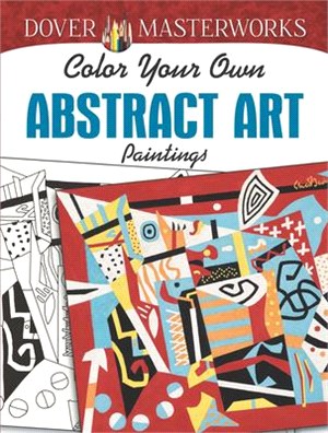 Dover Masterworks ― Color Your Own Abstract Art Paintings