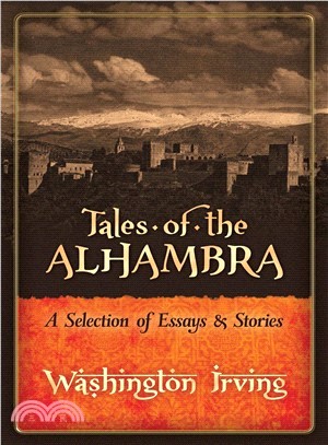 Tales of the Alhambra ― A Selection of Essays and Stories