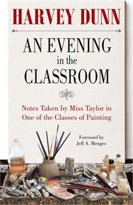 An Evening in the Classroom ― Being Notes Taken by Miss Taylor in One of the Classes of Painting