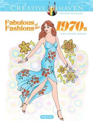 Creative Haven Fabulous Fashions of the 1970s Coloring Book
