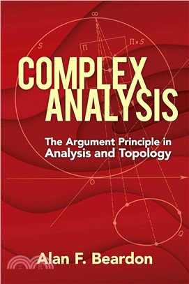 Complex Analysis ― The Argument Principle in Analysis and Topology