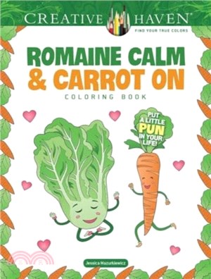 Creative Haven Romaine Calm & Carrot on Coloring Book: Put a Lttle Pun in Your Life!