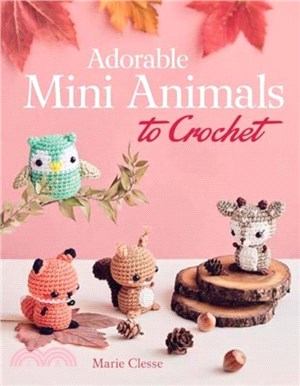 Adorable Mini Animals to Crochet