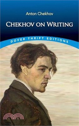 Chekhov on Writing: The Mentor, the Self-Critic, Literary Questions and Fictional Writers