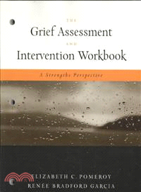 The Grief Assessment and Intervention Workbook ─ A Strengths Perspective