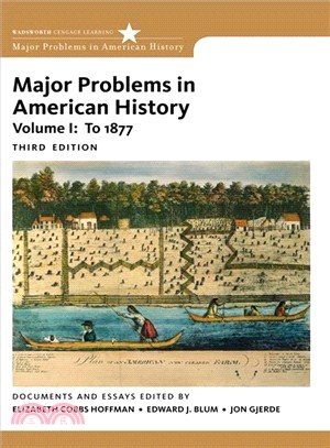 Major Problems in American History ─ To 1877: Documents and Essays