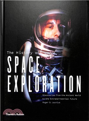 The History of Space Exploration: Discoveries from the Ancient World to the Extraterrestrial Future