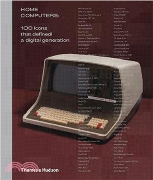 Home Computers：100 Icons that Defined a Digital Generation