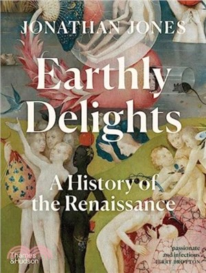 Earthly Delights：A History of the Renaissance