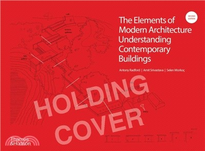 The Elements of Modern Architecture: Understanding Contemporary Buildings