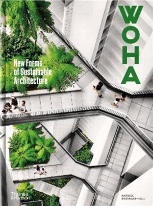 WOHA：New Forms of Sustainable Architecture