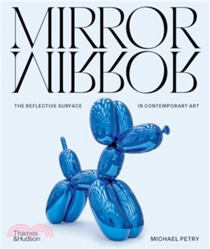 MirrorMirror：The Reflective Surface in Contemporary Art