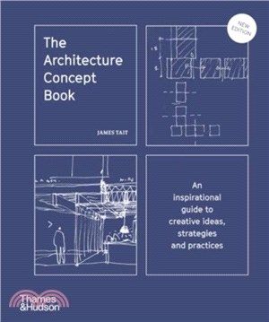 The Architecture Concept Book：An inspirational guide to creative ideas, strategies and practices