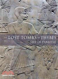 The Lost Tombs of Thebes: Life in Paradise