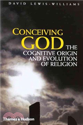 Conceiving God: The Cognitive Origin and Evolution of Religion