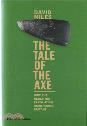 The Tale of the Axe: How the Neolithic Revolution Transformed Britain