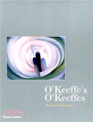 O'Keeffe's O'Keeffes—The Artist's Collection