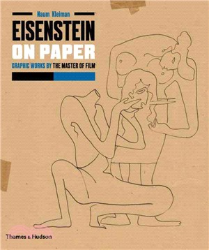 Eisenstein on Paper: Graphic Works by the Master of Film