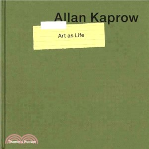 Allan Kaprow - Art as Life
