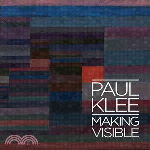 Paul Klee ― Making Visible