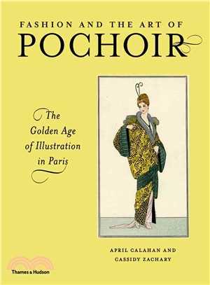 Fashion and the art of pochoir :the golden age of illustration in Paris /