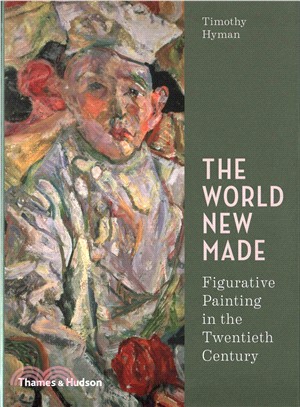 The World New Made: Figurative Painting in the Twentieth Century