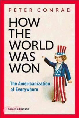 How the World Was Won ─ The Americanization of Everywhere