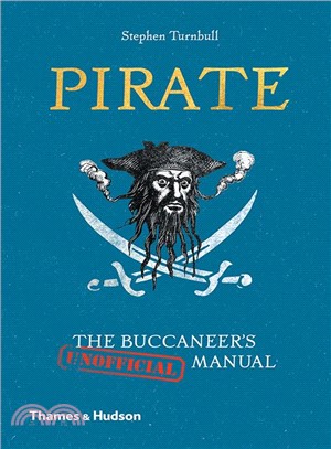 Pirate: The Buccaneer's (Unofficial) Manual