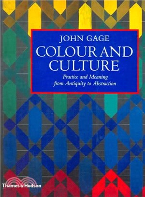 Colour and culture :practice and meaning from antiquity to abstraction /
