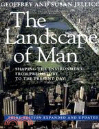 The Landscape of Man: Shaping the Environment from Prehistory to the Present Day