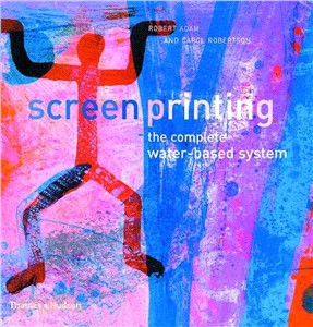 Screenprinting ─ The Complete Water-Based System