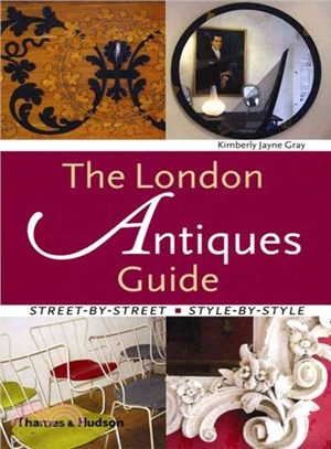 The London Antiques Guide ― Street-by-street, Style-by-style