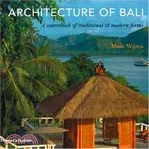 Architecture of Bali: A Sourcebook of Traditional & Modern Forms