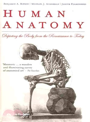 Human Anatomy: Depicting the Body from the Renaissance to Today