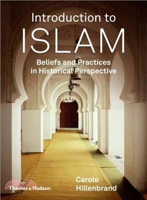 Introduction to Islam ─ Beliefs and Practices in Historical Perspective