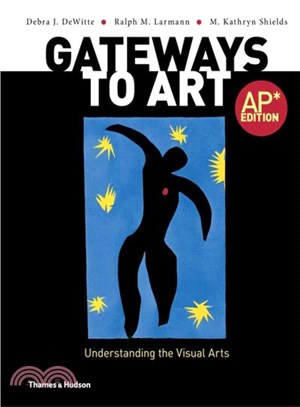 Gateways to Art ― Understanding the Visual Arts, Ap Edition