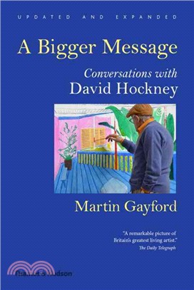 A Bigger Message ─ Conversations With David Hockney