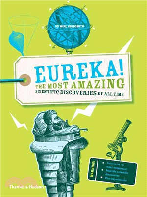 Eureka!: The most amazing scientific discoveries of all time