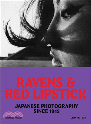 Ravens and Red Lipstick ― Japanese Photography Since 1945