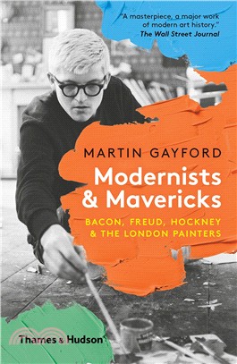 Modernists and Mavericks ― Bacon, Freud, Hockney and the London Painters